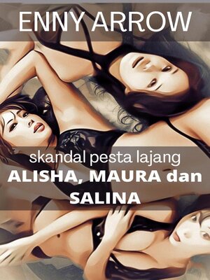 cover image of Skandal Pesta Lajang Alisha, Maura dan Salina